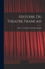 Histoire Du Theatre Francais - Book