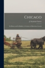 Chicago : Its History and Its Builders, A Century of Marvelous Growth - Book