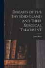Diseases of the Thyroid Gland and Their Surgical Treatment - Book