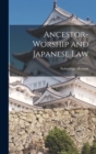 Ancestor-worship and Japanese Law - Book