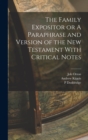 The Family Expositor or A Paraphrase and Version of the New Testament With Critical Notes - Book