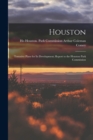 Houston : Tentative Plans for Its Development; Report to the Houston Park Commission - Book