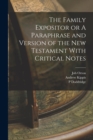 The Family Expositor or A Paraphrase and Version of the New Testament With Critical Notes - Book