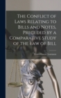 The Conflict of Laws Relating to Bills and Notes, Preceded by a Comparative Study of the law of Bill - Book