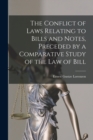 The Conflict of Laws Relating to Bills and Notes, Preceded by a Comparative Study of the law of Bill - Book