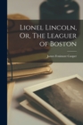 Lionel Lincoln, Or, The Leaguer of Boston - Book