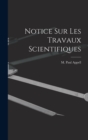 Notice Sur Les Travaux Scientifiques - Book