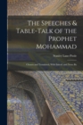 The Speeches & Table-talk of the Prophet Mohammad; Chosen and Translated, With Introd. and Notes By - Book