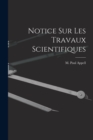 Notice Sur Les Travaux Scientifiques - Book