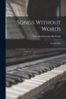 Songs Without Words : For the Piano - Book