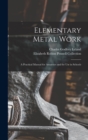 Elementary Metal Work : A Practical Manual for Amateurs and for Use in Schools - Book