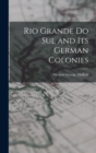 Rio Grande Do Sul and Its German Colonies - Book