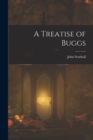 A Treatise of Buggs - Book