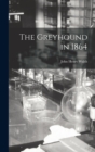 The Greyhound in 1864 - Book