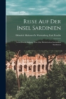 Reise Auf Der Insel Sardinien : Nebst Einem Anhang: Uber Die Phonicischen Inschriften Sardiniens - Book