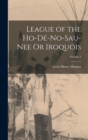 League of the Ho-De-No-Sau-Nee Or Iroquois; Volume 2 - Book