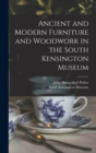 Ancient and Modern Furniture and Woodwork in the South Kensington Museum - Book