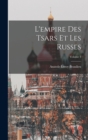 L'empire Des Tsars Et Les Russes; Volume 1 - Book