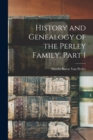 History and Genealogy of the Perley Family, Part 1 - Book