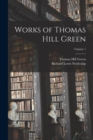 Works of Thomas Hill Green; Volume 1 - Book