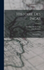 Histoire Des Incas : Rois Du Perou; Volume 2 - Book