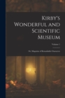 Kirby's Wonderful and Scientific Museum : Or, Magazine of Remarkable Characters; Volume 1 - Book
