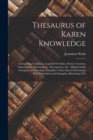 Thesaurus of Karen Knowledge : Comprising Traditions, Legends Or Fables, Poetry, Customs, Superstitions, Demonology, Therapeutics, Etc. Alphabetically Arranged and Forming a Complete Native Karen Dict - Book