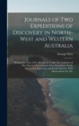 Journals of Two Expeditions of Discovery in North-West and Western Australia : During The Years 1837, 38, and 39, Under The Authority of Her Majesty's Government. Describing Many Newly Discovered, Imp - Book