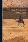 Five Years in Damascus - Book