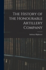 The History of the Honourable Artillery Company - Book