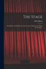 The Stage : Both Before and Behind the Curtain: From "Observations Taken On the Spot." - Book