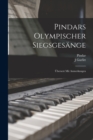 Pindars Olympischer Siegsgesange : Ubersezt Mit Anmerkungen - Book