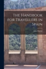 The Handbook for Travellers in Spain - Book