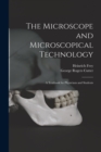 The Microscope and Microscopical Technology : A Textbook for Physicians and Students - Book