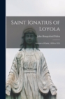 Saint Ignatius of Loyola : Imitator of Christ, 1494 to 1555 - Book