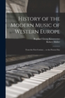 History of the Modern Music of Western Europe : From the First Century ... to the Present Day - Book