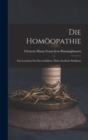Die Homoopathie : Ein Lesebuch fur das gebildete, nicht-arztliche Publikum - Book
