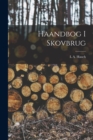 Haandbog I Skovbrug - Book