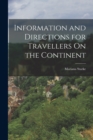Information and Directions for Travellers On the Continent - Book