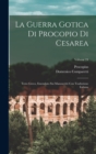 La Guerra Gotica Di Procopio Di Cesarea : Testo Greco, Emendato Sui Manoscritti Con Traduzione Italiana; Volume 24 - Book