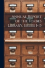 Annual Report of the Forbes Library, Issues 1-15 - Book