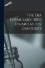 The Era Formulary. 5000 Formulas for Druggists - Book