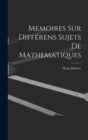 Memoires Sur Differens Sujets De Mathematiques - Book