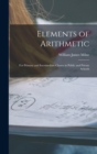 Elements of Arithmetic : For Primary and Intermediate Classes in Public and Private Schools - Book