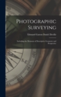 Photographic Surveying : Including the Elements of Descriptive Geometry and Perspective - Book