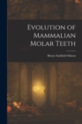 Evolution of Mammalian Molar Teeth - Book