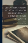 Lebensbeschreibung von Heinrich Stilling (Sonst Heinrich Jung genannt.) - Book
