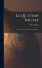 La Question Sociale : Histoire Critique De L'economie Politique - Book