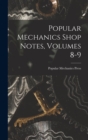 Popular Mechanics Shop Notes, Volumes 8-9 - Book