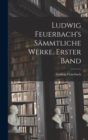 Ludwig Feuerbach's sammtliche Werke. Erster Band - Book